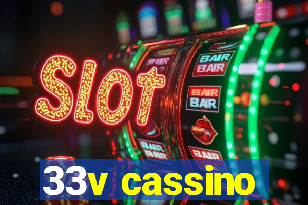 33v cassino